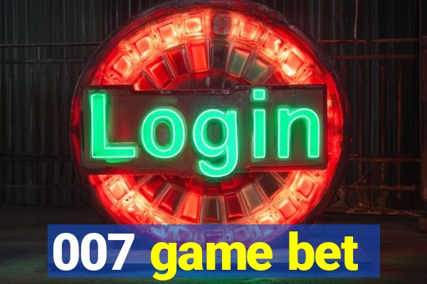 007 game bet